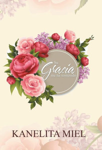 Su Gracia Me Ha Sostenido (Spanish Edition) Su Gracia Me Ha Sostenido (Spanish Edition)