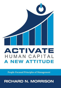 Activate Human Capital: A New Attitude Activate Human Capital: A New Attitude