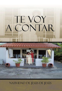 Te Voy A Contar (Spanish Edition) Te Voy A Contar (Spanish Edition)