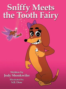 Sniffy Meets The Tooth Fairy Sniffy Meets The Tooth Fairy