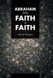 Abraham From Faith To Faith Abraham From Faith To Faith