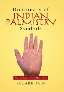 Dictionary Of Indian Palmistry Symbols: What The Signs On Your Hand Mean Dictionary Of Indian Palmistry Symbols: What The Signs On Your Hand Mean