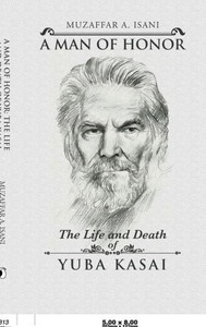 A Man Of Honor: The Life And Death Of Yuba Kasai