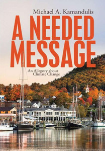 A Needed Message: An Allegory About Climate Change A Needed Message: An Allegory About Climate Change
