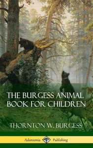 The Burgess Animal Book For Children (Hardcover) The Burgess Animal Book For Children (Hardcover)