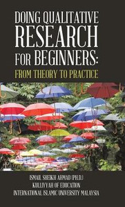 Qualitative Research For Beginners: From Theory To Practice Qualitative Research For Beginners: From Theory To Practice