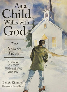 As A Child Walks With God: The Return Home