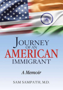 Journey Of An American Immigrant: A Memoir