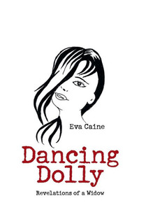 Dancing Dolly: Revelations Of A Widow Dancing Dolly: Revelations Of A Widow