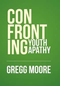 Confronting Youth Apathy Confronting Youth Apathy