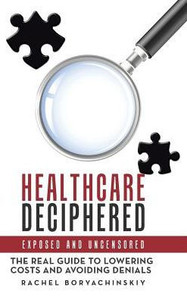 Healthcare Deciphered: Exposed And Uncensored Healthcare Deciphered: Exposed And Uncensored
