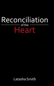 Reconciliation Of The Heart Reconciliation Of The Heart