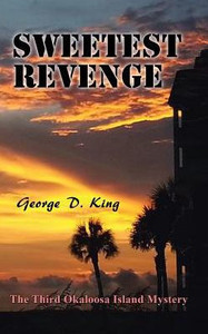 Sweetest Revenge: The Third Okaloosa Island Mystery Sweetest Revenge: The Third Okaloosa Island Mystery