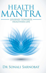 Health Mantra: Journey Towards Healthier Life Health Mantra: Journey Towards Healthier Life