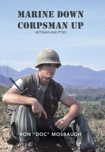 Marine Down, Corpsman Up: Vietnam And Ptsd Marine Down, Corpsman Up: Vietnam And Ptsd
