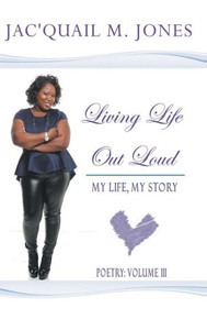 Living Life Out Loud: My Life, My Story Living Life Out Loud: My Life, My Story
