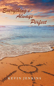 Everything'S Always Perfect Everything'S Always Perfect