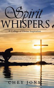 As The Spirit Whispers: A Collage Of Divine Inspiration
