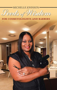 Seeds Of Wisdom For Cosmetologists And Barbers Seeds Of Wisdom For Cosmetologists And Barbers