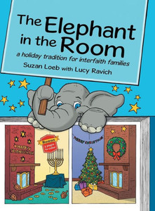 The Elephant In The Room: A Holiday Tradition For Interfaith Families The Elephant In The Room: A Holiday Tradition For Interfaith Families