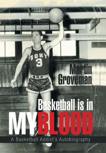 Basketball Is In My Blood: A Basketball Addict'S Autobiography