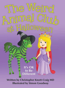 The Weird Animal Club At Halloween: It'S Ok To Be Different