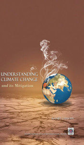Understanding Climate Change- Its Mitigation Understanding Climate Change- Its Mitigation