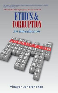 Ethics & Corruption An Introduction: A Definitive Work On Corruption For First- Time Scholars Ethics & Corruption An Introduction: A Definitive Work On Corruption For First- Time Scholars