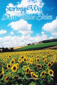 Stormy Weather Clear Blue Skies Stormy Weather Clear Blue Skies