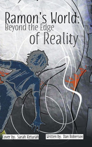 Ramon'S World: Beyond The Edge Of Reality Ramon'S World: Beyond The Edge Of Reality