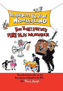 The Absolute Bull Of New Zealand: How To Get Away With Pure 96.5% Murdher The Absolute Bull Of New Zealand: How To Get Away With Pure 96.5% Murdher