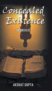 Concealed Existence: Unconcealed Concealed Existence: Unconcealed