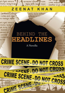 Behind The Headlines: A Novella