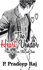 The Heart Vendor: Poems Of Love, Bliss And Chaos The Heart Vendor: Poems Of Love, Bliss And Chaos