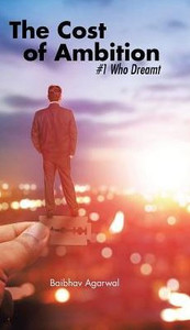 The Cost Of Ambition: #1 Who Dreamt The Cost Of Ambition: #1 Who Dreamt
