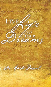 Live Life Of Your Dreams Live Life Of Your Dreams