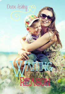 Waiting On My Reason