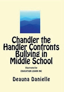 Chandler The Handler Confronts Bullying In Middle School Chandler The Handler Confronts Bullying In Middle School