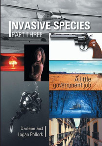 Invasive Species Part Three: A Little Government Job Invasive Species Part Three: A Little Government Job