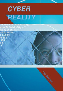 Cyber Reality: The Unprecedented Realm Of Reality Cyber Reality: The Unprecedented Realm Of Reality