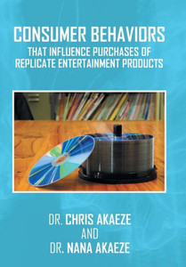 Consumer Behaviors That Influence Purchases Of Replicate Entertainment Products Consumer Behaviors That Influence Purchases Of Replicate Entertainment Products