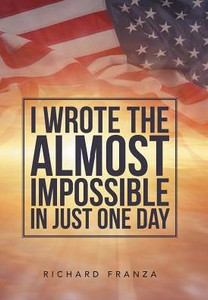 I Wrote The Almost Impossible In Just One Day I Wrote The Almost Impossible In Just One Day