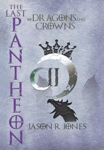 The Last Pantheon: Of Dragons And Crowns