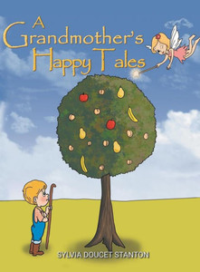 A Grandmother'S Happy Tales A Grandmother'S Happy Tales