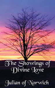 The Showings Of Divine Love The Showings Of Divine Love