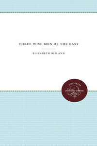Three Wise Men Of The East Three Wise Men Of The East
