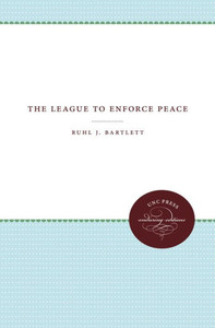 The League To Enforce Peace The League To Enforce Peace