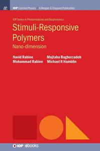 Stimuli-Responsive Polymers: Nano-Dimension (Iop Series In Photomedicine And Biophotonics)