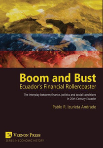 Boom And Bust: Ecuadors Financial Rollercoaster Boom And Bust: Ecuadors Financial Rollercoaster