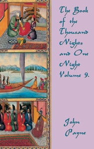 The Book Of The Thousand Nights And One Night Volume 9 The Book Of The Thousand Nights And One Night Volume 9